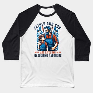 Father and son gardening partners for life, matching family Baseball T-Shirt